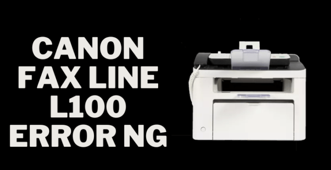 Canon fax line l100 error ng