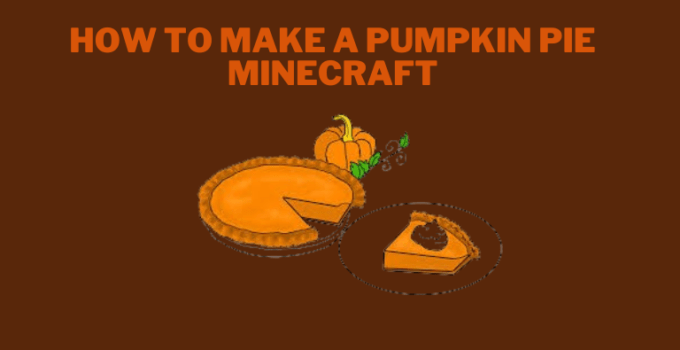 How to make a Pumpkin pie Minecraft