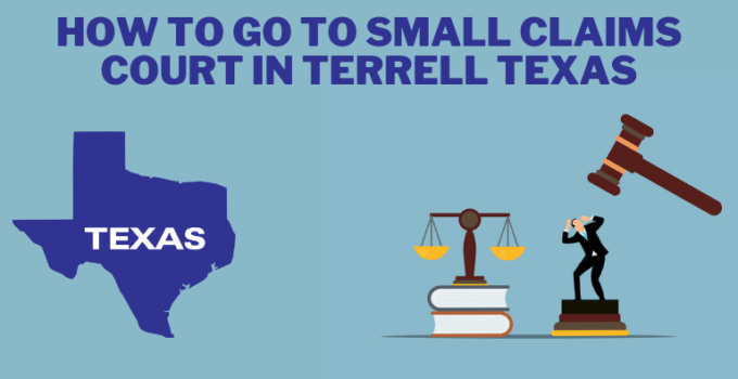 How to go to small claims court in Terrell Texas