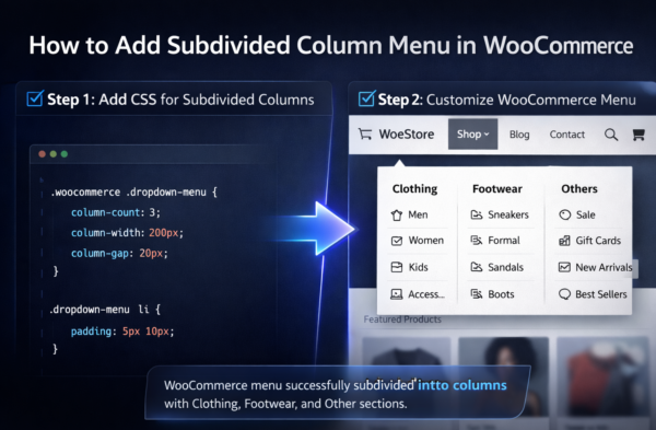 How to add the subdivided column menu in WooCommerce How to add the subdivided column menu in WooCommerce